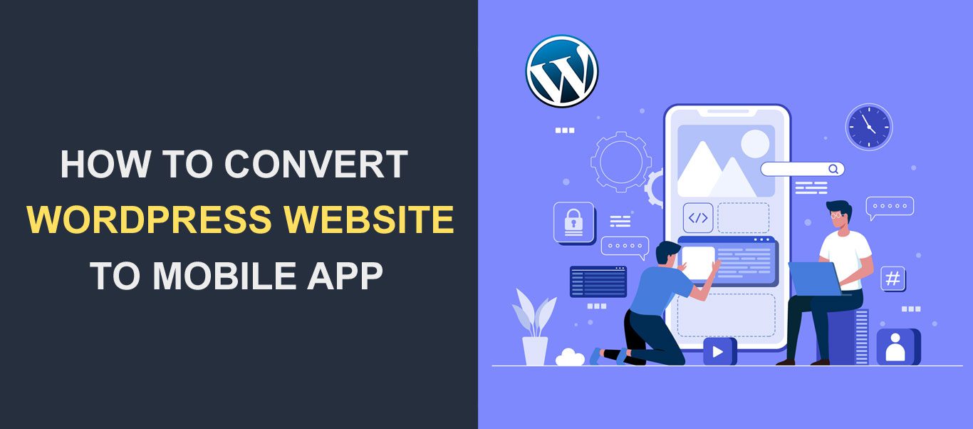 Convert a WordPress Website into a Mobile App: Publish to Play Store Without Coding